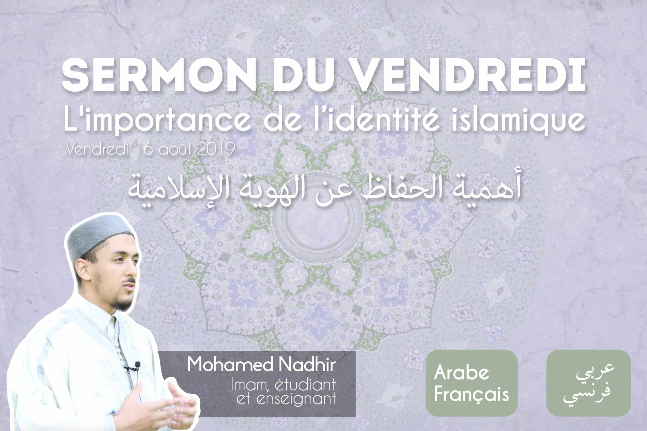 Sermon du vendrediL'importance de l'identité islamique (Mohamed Nadhir)